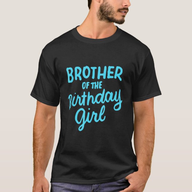 Bror till Birthday Girl Syskon Matching Fami T Shirt (Framsida)