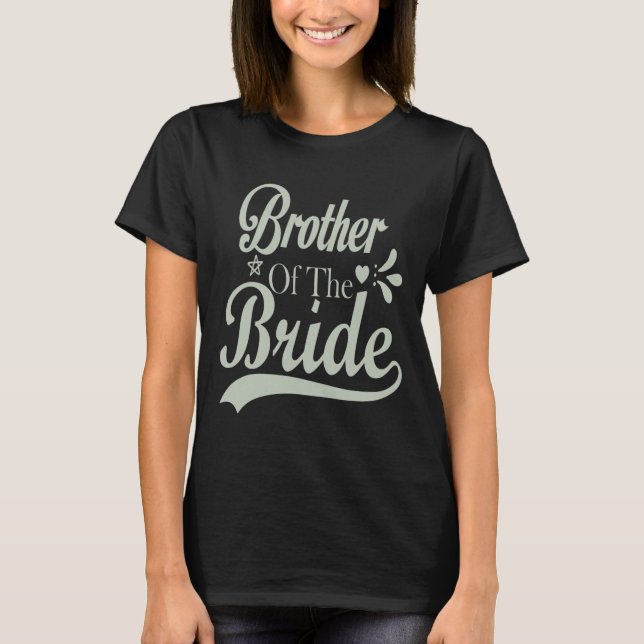 Bror till Bride Bachelor-Möhippan Bachelorette T Shirt (Framsida)