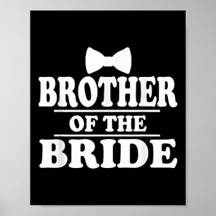 Bror till Bride Bröllop Bachelor Bachelorette Poster