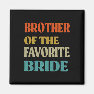 Bror till favoriten Bride Bröllop nuny Bride Magnet