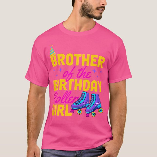 Bror till födelsedagsrullens rollyllejsare t shirt (Framsida)