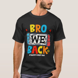 Bror Vi Ck Gamer Första Skoldagen Ck Till Skolan T Shirt