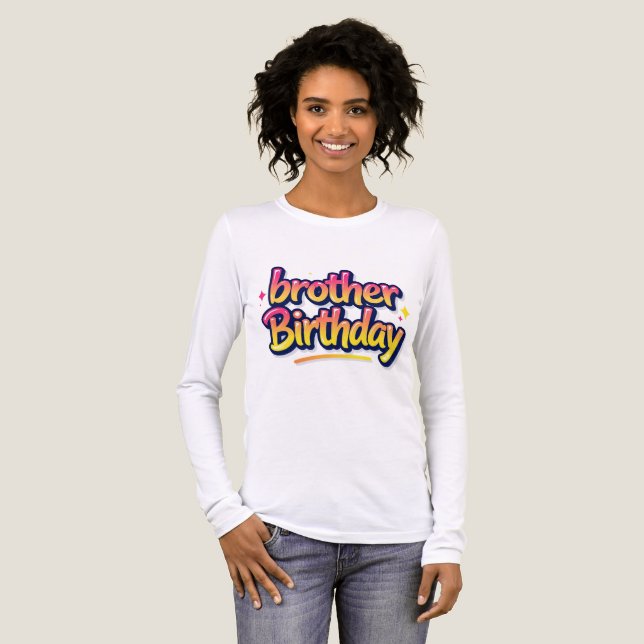 Brors Födelsedag Färgglad Graffiti Bokstavering T Shirt (Hel framsida)