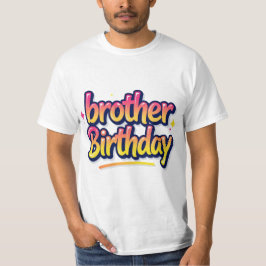 Brors Födelsedag Färgglatt Graffiti-typografi T Shirt