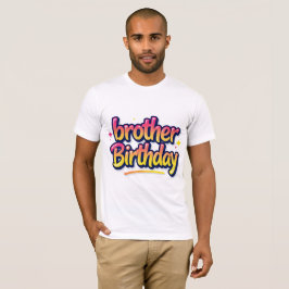 Brors födelsedag Färgglatt Graffiti-typografi T Shirt