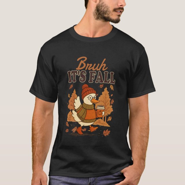Brorsan Det Är Höst Gås Pumpa Krydda Tacksgiving H T Shirt (Framsida)