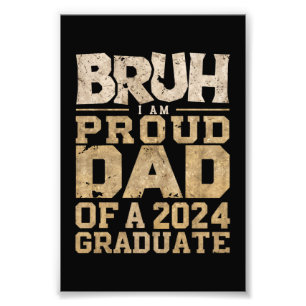 Brorsan jag är stolt pappa till en 2024 examen fototryck