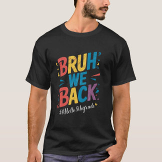 Brorsan vi är tillbaka Hej 5:e klass lärare barn T Shirt