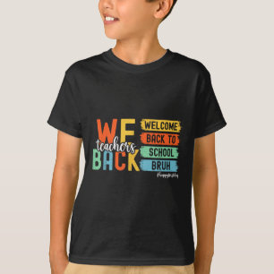 Brorsan vi är tillbaka Lärare Välkommen till skola T Shirt