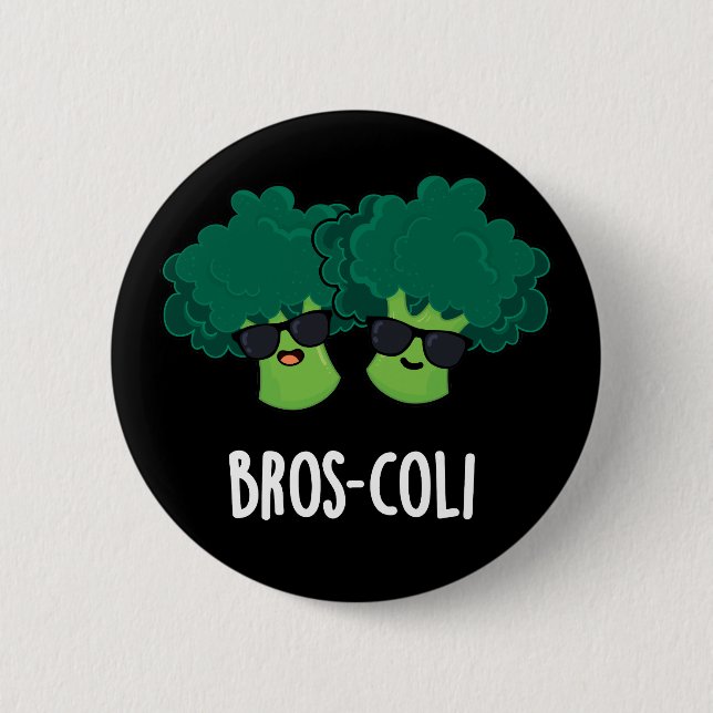 Bros-coli Funny Veggie Broccoli Pun Mörk BG Knapp (Framsida)