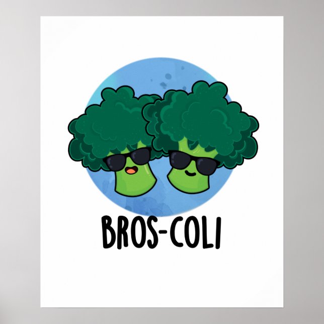 Bros-coli Funny Veggie Broccoli Pun Poster (Framsidan)