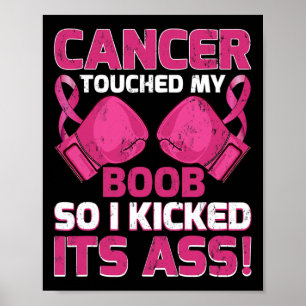 Bröstcancer berörde mitt bröst så jag kissade det poster