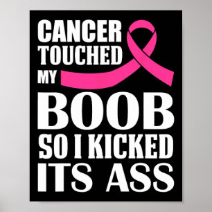 Bröstcancer berörde mitt bröst så jag kissade det poster