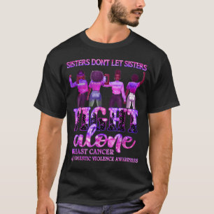 Bröstcancer Domestic Violence Awareness Sisters T Shirt