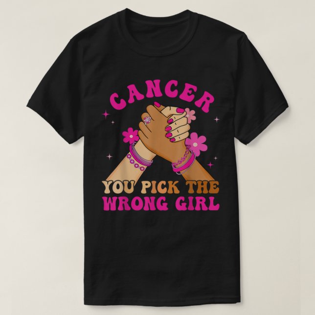 Bröstcancer Du Plockor fel flickmedvetandegrad T Shirt (Design framsida)