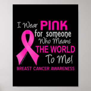 Bröstcancer för någon som betyder världen för mig poster