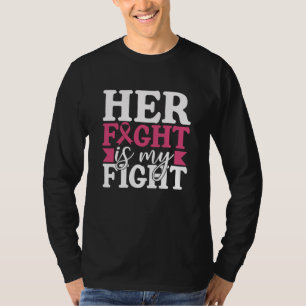 Bröstcancer Hennes kamp är min familj kvinnor T Shirt