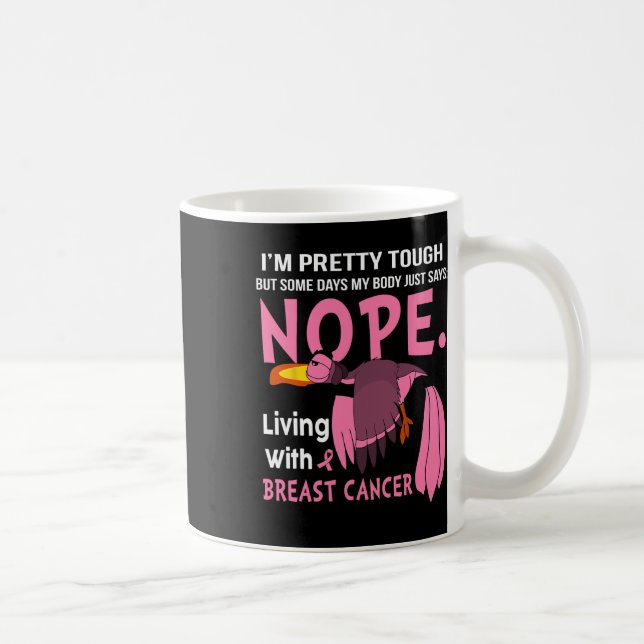 Bröstcancer Jag är Söt Tuff, men några dagar min b Kaffemugg (Höger)