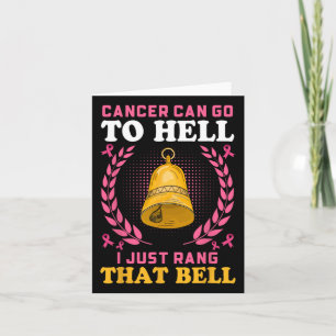 Bröstcancer kan gå till helvetet. Jag ringde bara Kort