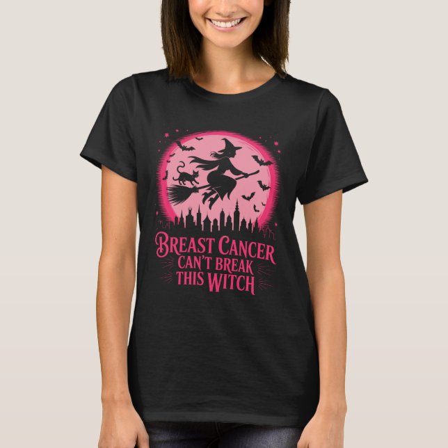 Bröstcancer kan inte bryta den här häxan Halloween T Shirt (Framsida)