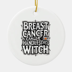 Bröstcancer kan inte hantera detta Witch Halloween Julgransprydnad Keramik