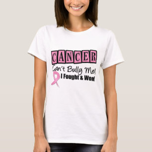 Bröstcancer kan inte trakassera mig - jag slogs, t-shirt