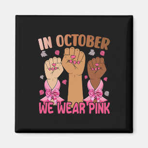 Bröstcancer Kvinnor i oktober Vi Bära Rosa månad Magnet