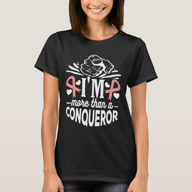 BRÖSTCANCER-MEDVETENHET - DU ÄR MER ÄN KONQUEROR T SHIRT (Framsida)