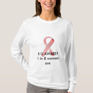 bröstcancer MEDVETET R U? 1 i 8 kvinnor är T-shirt