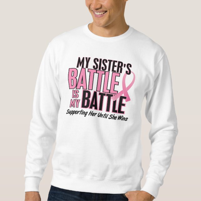 Bröstcancer min STRID FÖR 1 syster Sweatshirt (Framsida)