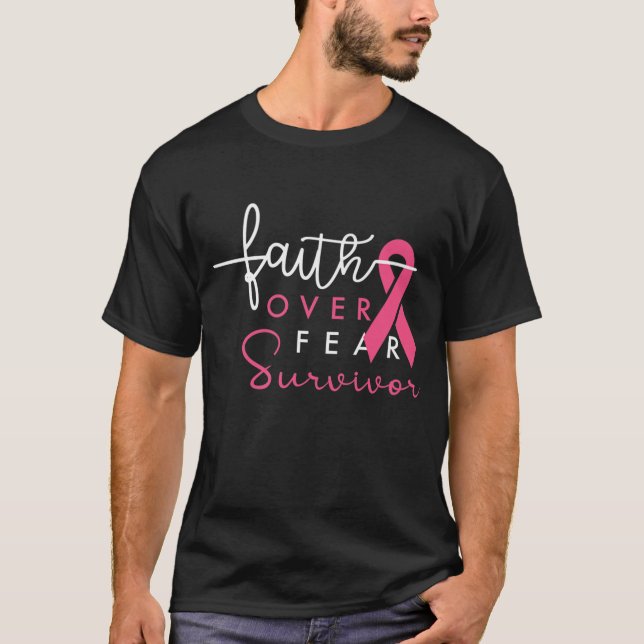 Bröstcancer överlevande Faith over Fear Gift T Shirt (Framsida)