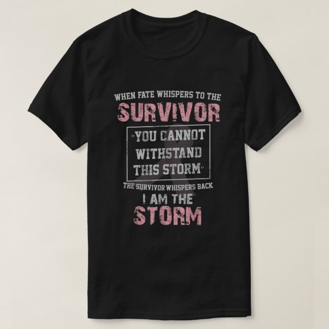 Bröstcancer överlevande I är Storm Shirt256 T Shirt (Design framsida)