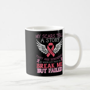 Bröstcancer överlevande My Scar Berätta för story Kaffemugg