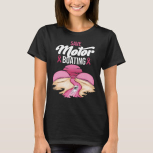 Bröstcancer Spara Motorboating Funny Rosa Breast  T Shirt