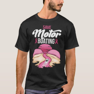 Bröstcancer Spara Motorboating Funny Rosa Breast  T Shirt
