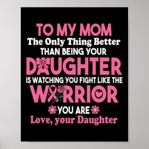 Bröstcancer till min Mamma när du ser hur du kämpa Poster