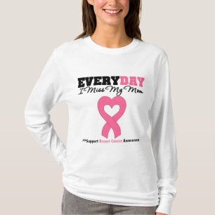 Bröstcancer varje dag jag saknar min Mamma T-shirt