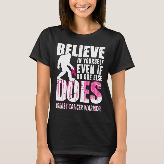 bröstcancerbigfot tror på dig själv t shirt (Framsida)