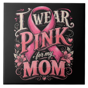 Bröstcancermedvetande Jag Har Rosa för Min Mamma Kakelplatta