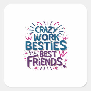 Bröstverk är bästa vänner, arbete och arbete fyrkantigt klistermärke