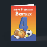 Brother 4e födelsedagen Sports Bollar Kort<br><div class="desc">Om din bror kärlek bollar inte skulle hitta något annat kort som skulle vara lika perfekt som det här för att skicka honom födelsedagshälsningar. Han kommer definitivt att hamna i kärlek med detta kort med hela bollarna han kan föreställa sig.</div>