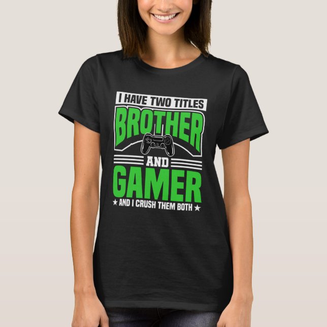 Brother and gamers for video players t shirt (Framsida)
