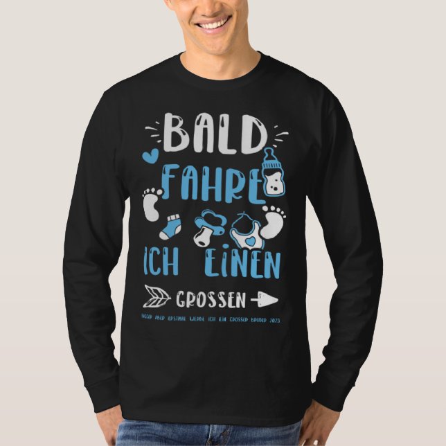 Brother Bald Fahre Ich Einen Großen Bagger Aber  B T Shirt (Framsida)