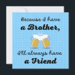 Brother Birthday, Brother as Friend Kort<br><div class="desc">Broder Birthday,  Brother as Friend,  Söt Coola Brother Card</div>