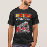 Brother Birthday Crew Party Fire Lastbil Boy Kids  T Shirt<br><div class="desc">Bror Birthday Crew Party Fire Lastbil Boy Kids Firefighter.</div>