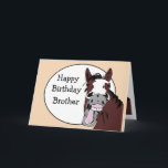 Brother Birthday Humor med Horse Tecknad  Kort<br><div class="desc">grattis på födelsedagen Brother Ja,  du är äldre så kryssa för dem och SMILE för alla som kärlek hästar</div>