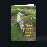 Brother Birthday Kort<br><div class="desc">hjul,  trädgård</div>