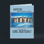 Brother Birthday, Penguin alla oss Kort<br><div class="desc">Tycker din bror om humor och djur? Det här är födelsedagskortet till honom! Ett kort för coola med bra önskemål från "oss alla".</div>