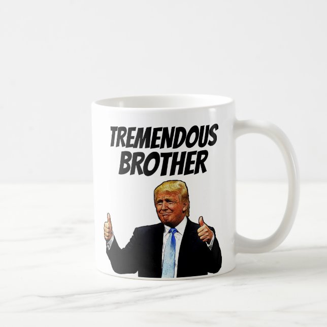 BROTHER COFFEE MUGG, FUNNY DONALD TRUMP KAFFEMUGG (Höger)