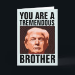 BROTHER DONALD TRUMP BIRTHDAY CARD FOR BROTHER KORT<br><div class="desc">FUNNY TRUMP BIRTHDAY CARD FÖR DIN BRODER. HAN KOMMER ATT KÄRLEK DET HÄR KORTET. TROR MIG!</div>